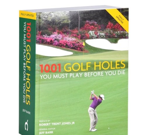 1001 golf holes you must - must, play