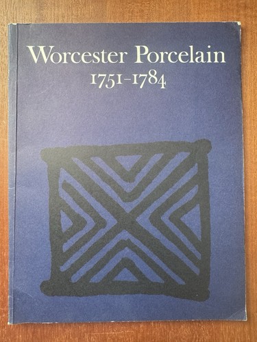 Worcester porcelain 1751 1784 - worcester,