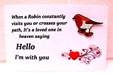 Robin pin badge on card. Bereavement item. Friendly bird. Lost loved ones Mum