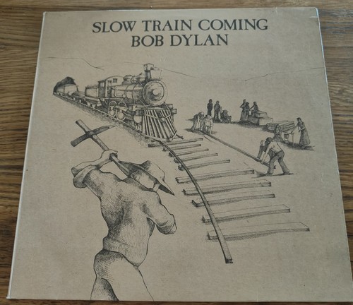 Bob dylan slow train - slow, coming