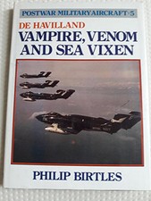 De Havilland, Vampire, Venom and Sea Vixen (v. 5) by Birtles, Philip Hardback