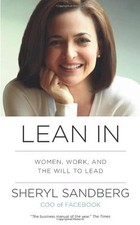 Lean In: Women, Work, and the Will to Lead By Sheryl Sandberg. 9780753541623
