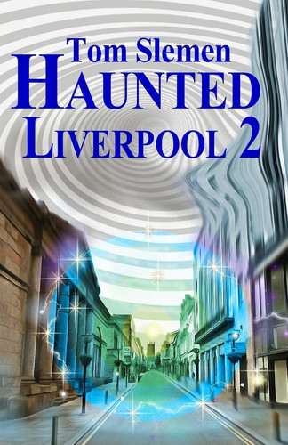 Haunted liverpool the new - haunted, 2