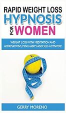 RAPID WEIGHT LOSS HYPNOSIS FOR WOMEN: Extreme Weight-Loss Hypnosis to Stop Emoti