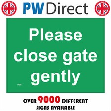 TR567 PLEASE CLOSE GATE GENTLY