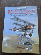 Manfred Von Richthofen The Man and the Aircraft he flew PB David Baker