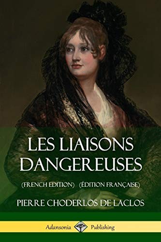 Les liaisons dangereuses - liaisons,