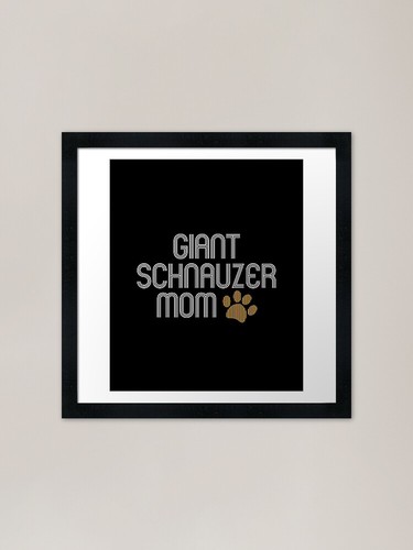 Giant schnauzer mom framed art - mom,