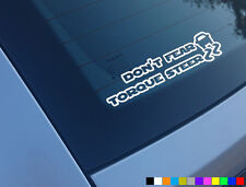 DONT FEAR TORQUE STEER FUNNY