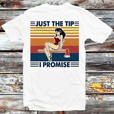 Firefighter Axe Throwing Just The Tip I Promise T Shirt B1290