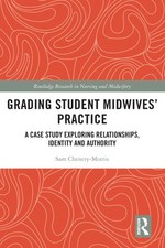 Grading Student Midwives Practice: A Case Study Exploring Relationships Identit