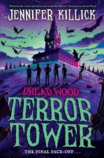 Terror Tower: New for 2024, a funny, scary, sci-fi thriller, perfect for kids ag