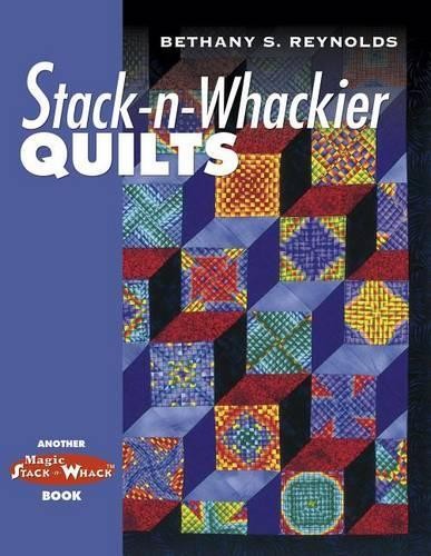 Stack whackier quilts by - stack,