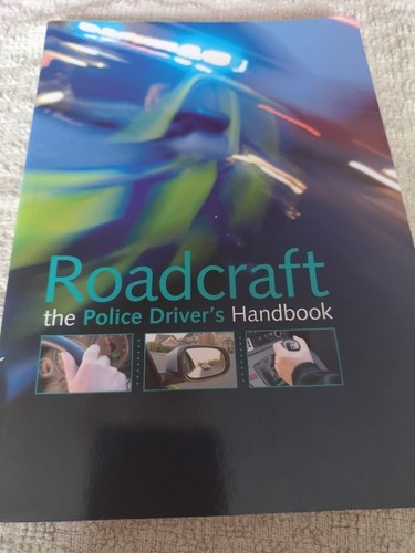 Roadcraft the police driver s - the,