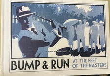 Bump and Run: At the Feet of