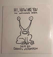 Daniel Johnston “Hi, how are you”  vinyl
