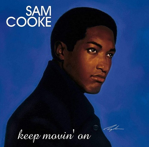 Sam cooke keep movin on - cooke,