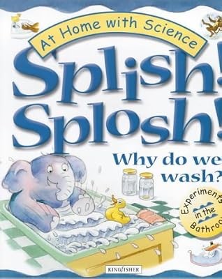 Splish splosh why do we - why,