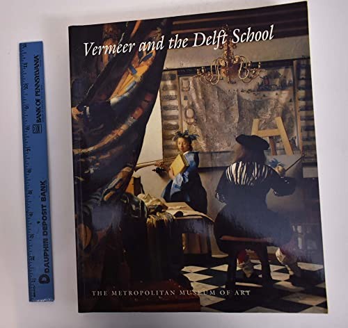 Vermeer and the delft school - the,