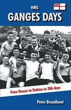 HMS Ganges Days By Peter