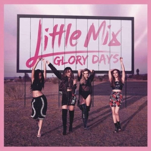 Little mix glory days - glory,