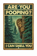 Are You Pooping Bigfoot Sign