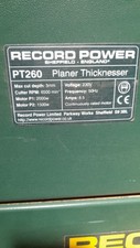 Record Power PT260 Planer Thicknesser. Appropriately 15 years old.