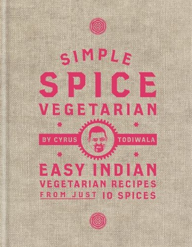 Todiwala cyrus simple spice - cyrus,
