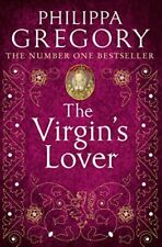 The Virgin's Lover - Philippa Gregory