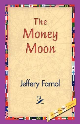 Jeffery farnol the money moon - farnol,