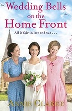 Wedding Bells on the Home Front: A heart-warming story of co... by Clarke, Annie