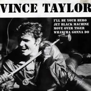 Vince taylor ill - be, hero