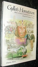 GILLINGHAM Dorset SAXON Settlement to Country Town GYLLA’S HOMETOWN Charles Howe