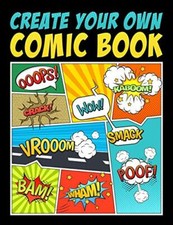 Create Your Own Comic Book: 100 Unique Blank Comic Book Templates for Adults, ,