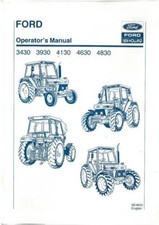 Ford Tractor 3430, 3930,4130,4630 and 4830 Operators Manual