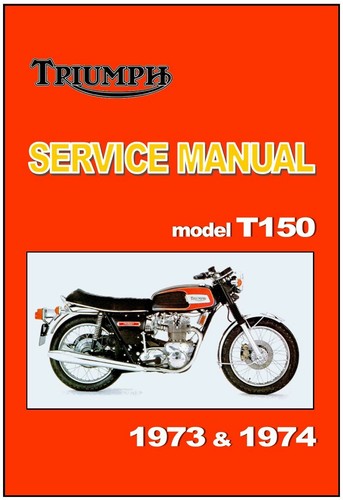 Triumph workshop manual t150 - triumph,