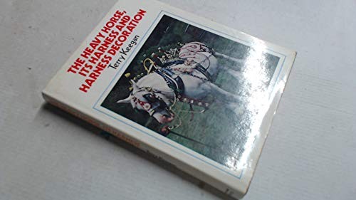 The heavy horse its harness - its,