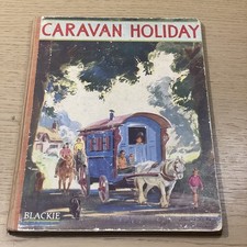 Elizabeth Gould CARAVAN HOLIDAY hb 1950s Eileen Soper 7 Colour Plates
