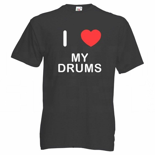 Drums love shirt tee - i, t