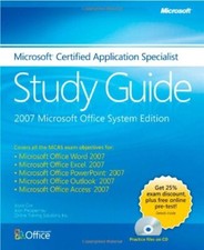 Microsoft Certified Application Specialist Study Guide: 2007 Microsoft Office S