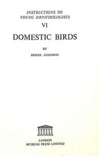 Domestic birds (Instructions to young ornithologists), Goodwin, Derek, Good Cond