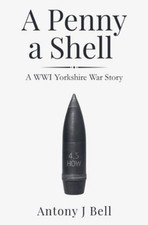 A Penny a Shell: A WW1