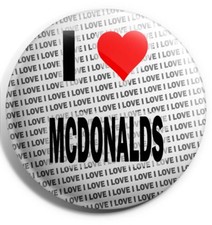 I Love McDonalds Pin Badge 3"