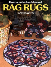 How to Make Hand-Hooked Rag Rugs - Davies, Ann
