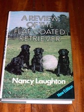 RARE FLAT-COATED RETRIEVER DOG BOOK 1980 IN DUST WRAPPER BY NANCY LAUGHTON