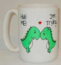 Hug Me I'm Trying Huge 15 Oz