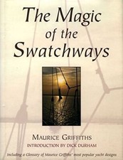 The Magic of the Swatchways-Maurice Griffiths, Dick Durham