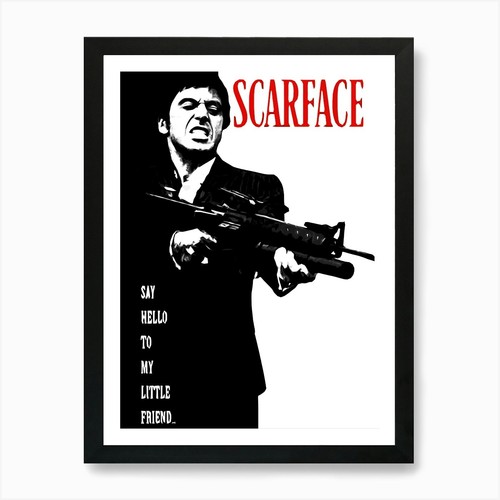 Scarface say hello - say, my