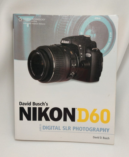 David busch nikon d60 guide - busch's,