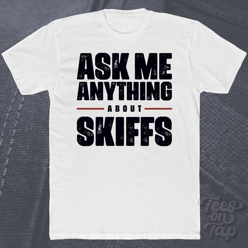 Ask anything about skiffs - me,